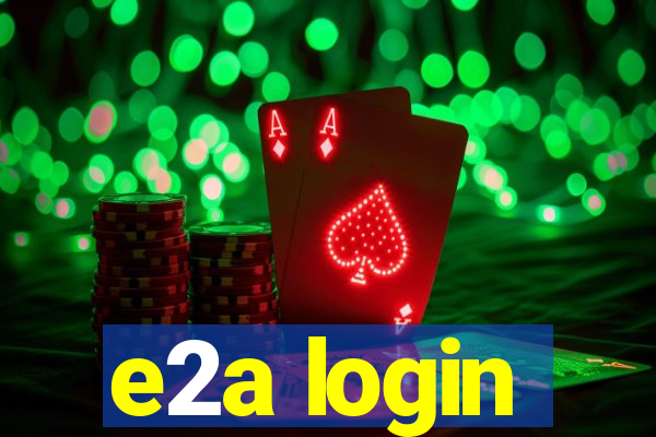 e2a login